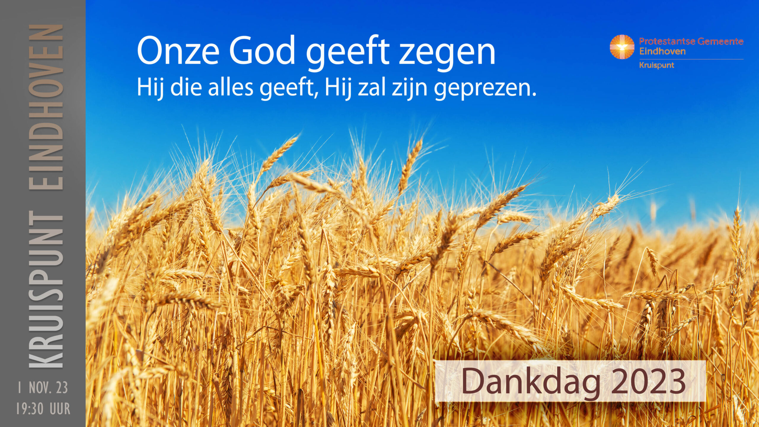 Kerkdienst op 1 november 2023 - 19:30 uur. Dankdag. Onze God geeft zegen.