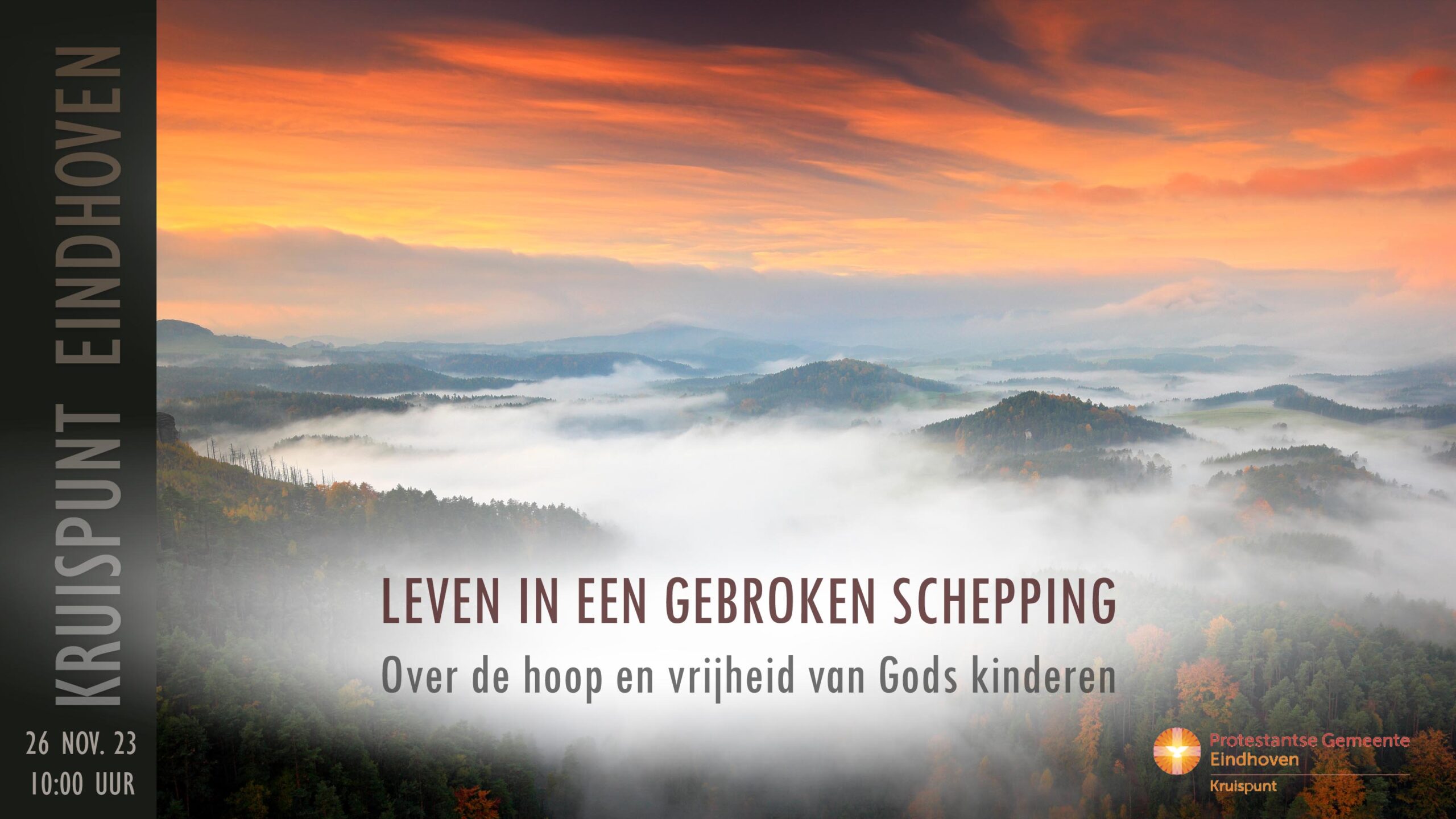 Kerkdienst op 26 november 2023 - 10:00 uur. Leven in een gebroken schepping.