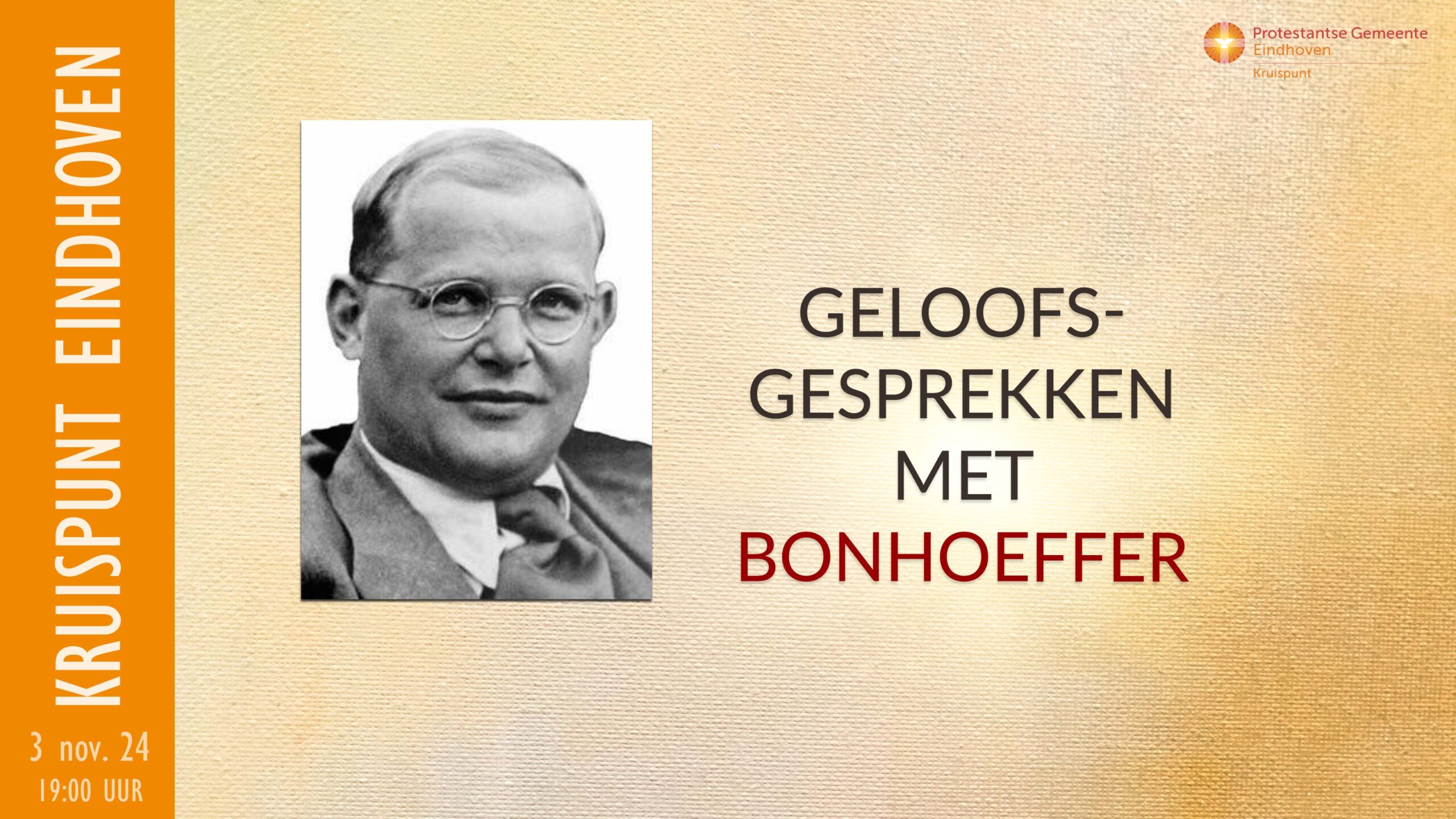 Geloofsgesprekken met Bonhoeffer. 3 november om 19:00.