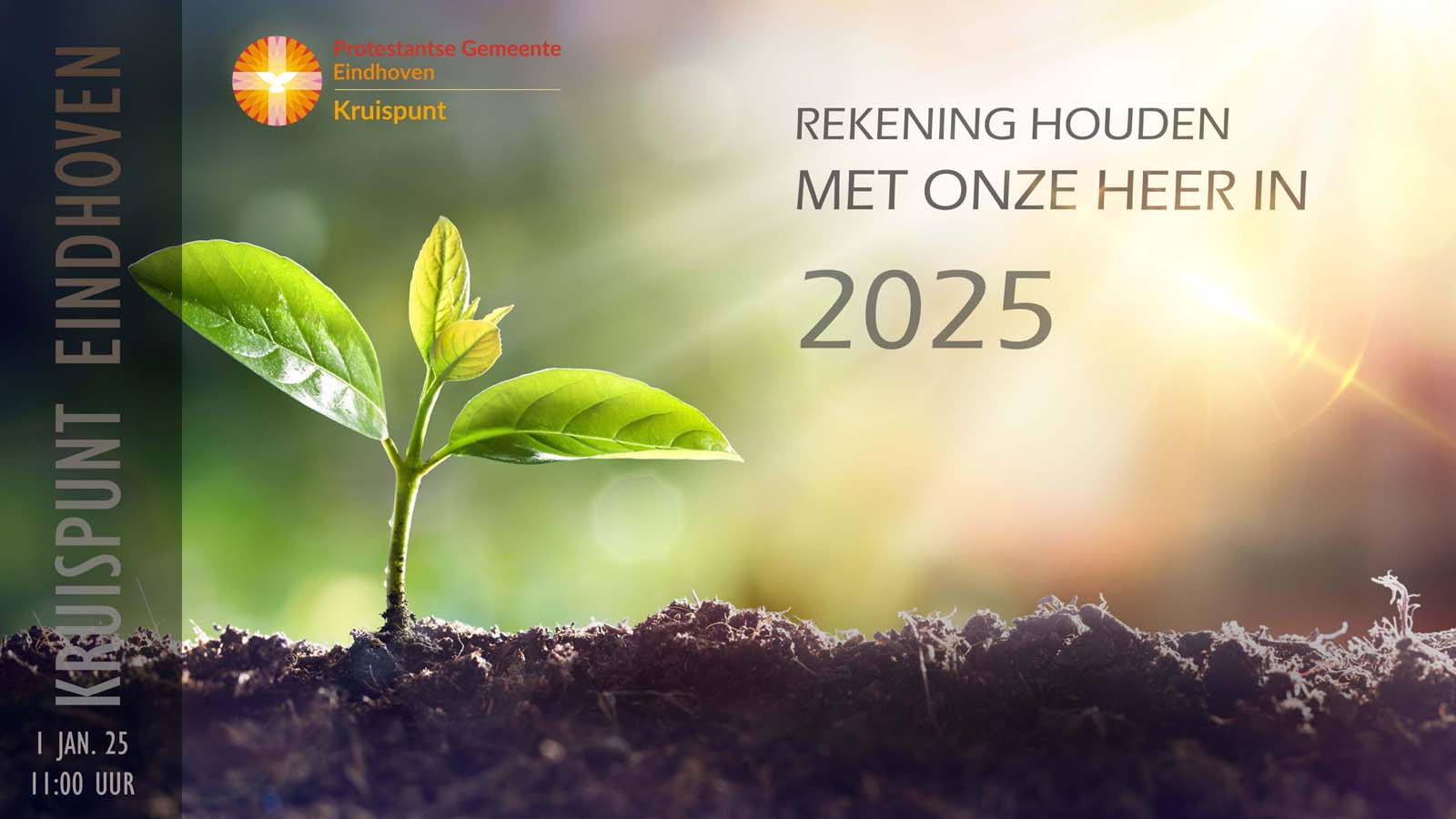 Kerkdienst 1 januari om 11:00. Rekening houden met onze Heer in 2025.
