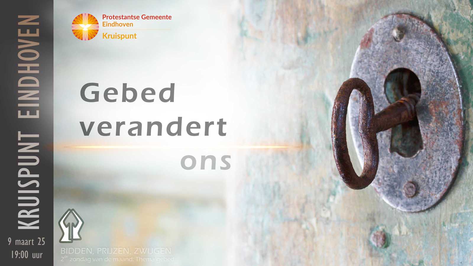 Gebedsbijeenkomst zondag 9 maart om 19:00. Gebed verandert ons.