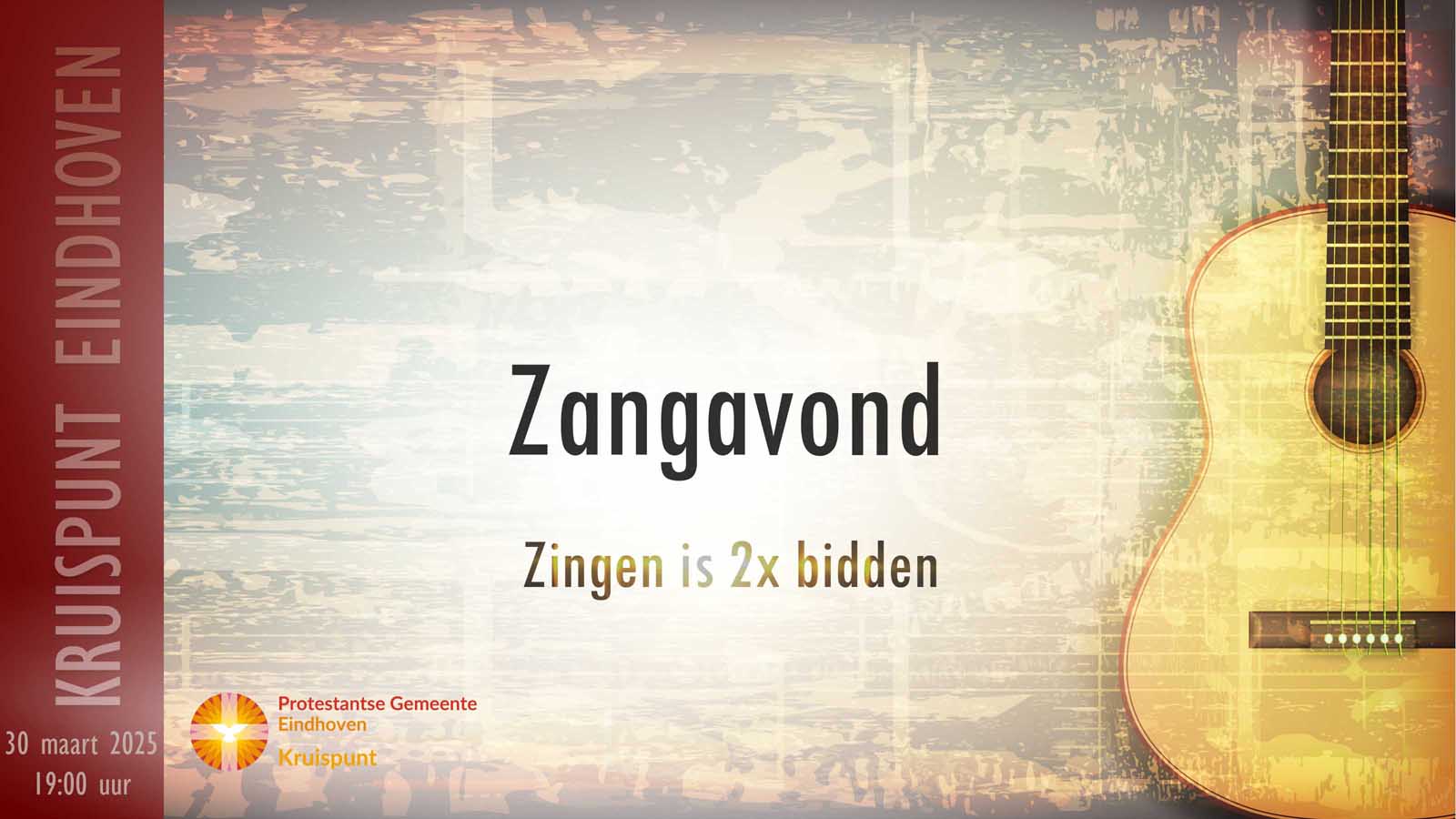 Zondag 30 maart om 19:00. Zangavond. Zingen is 2 keer bidden.