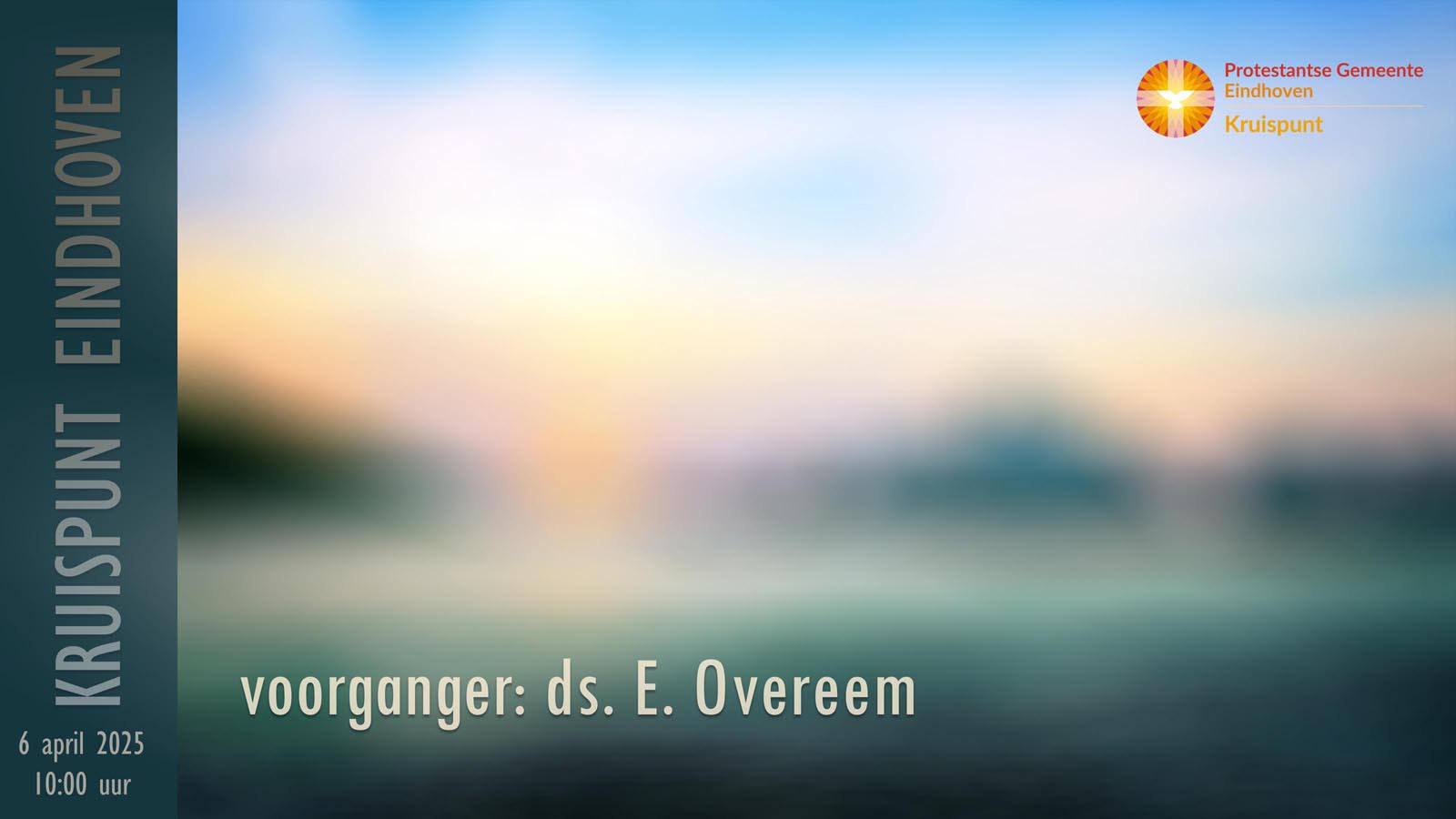 Kerkdienst 6 april om 10:00. Voorganger: dominee E. Overeem.