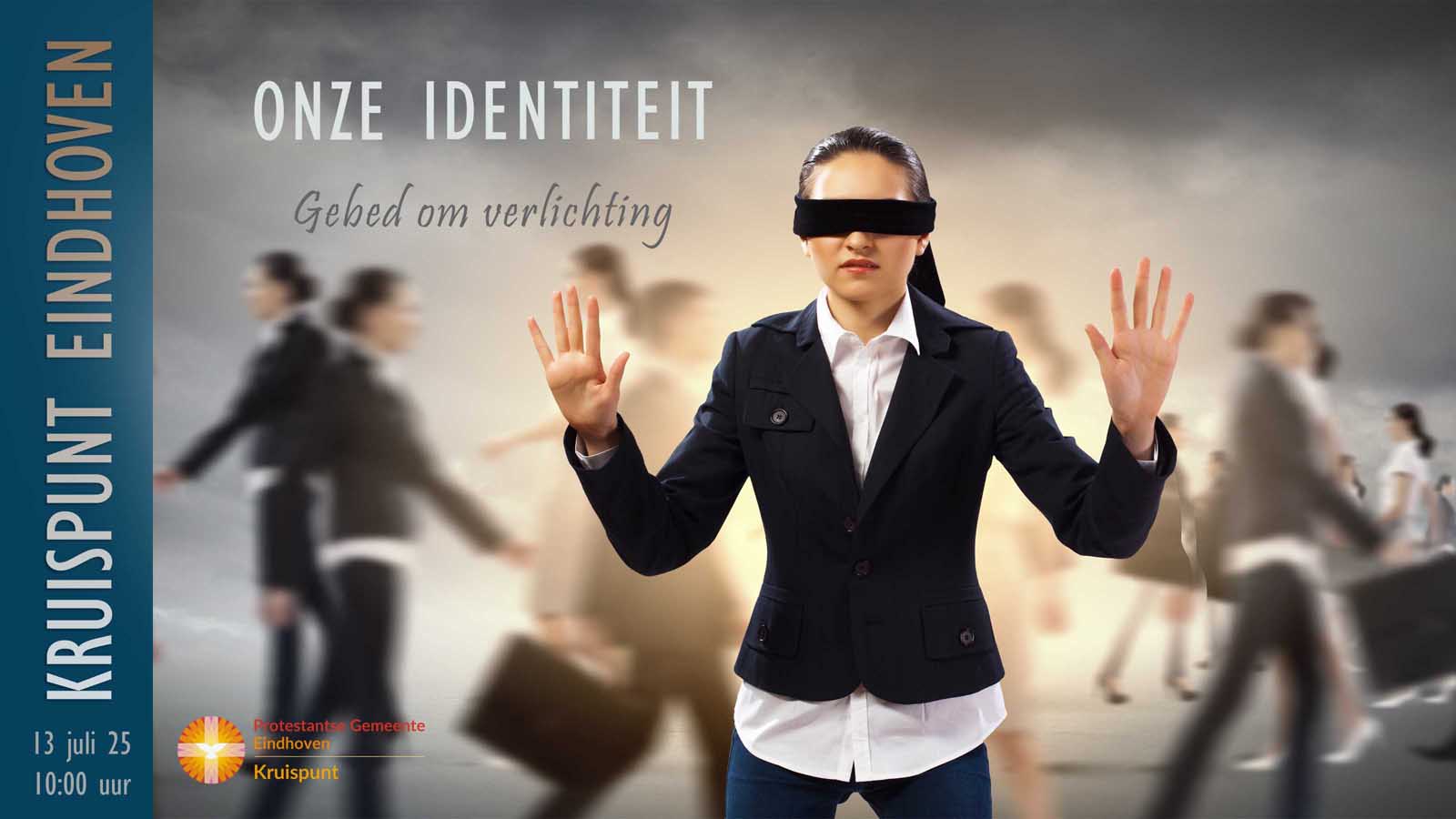 Kerkdienst 13 juli om 10:00. Onze identiteit. Gebed om verlichting.