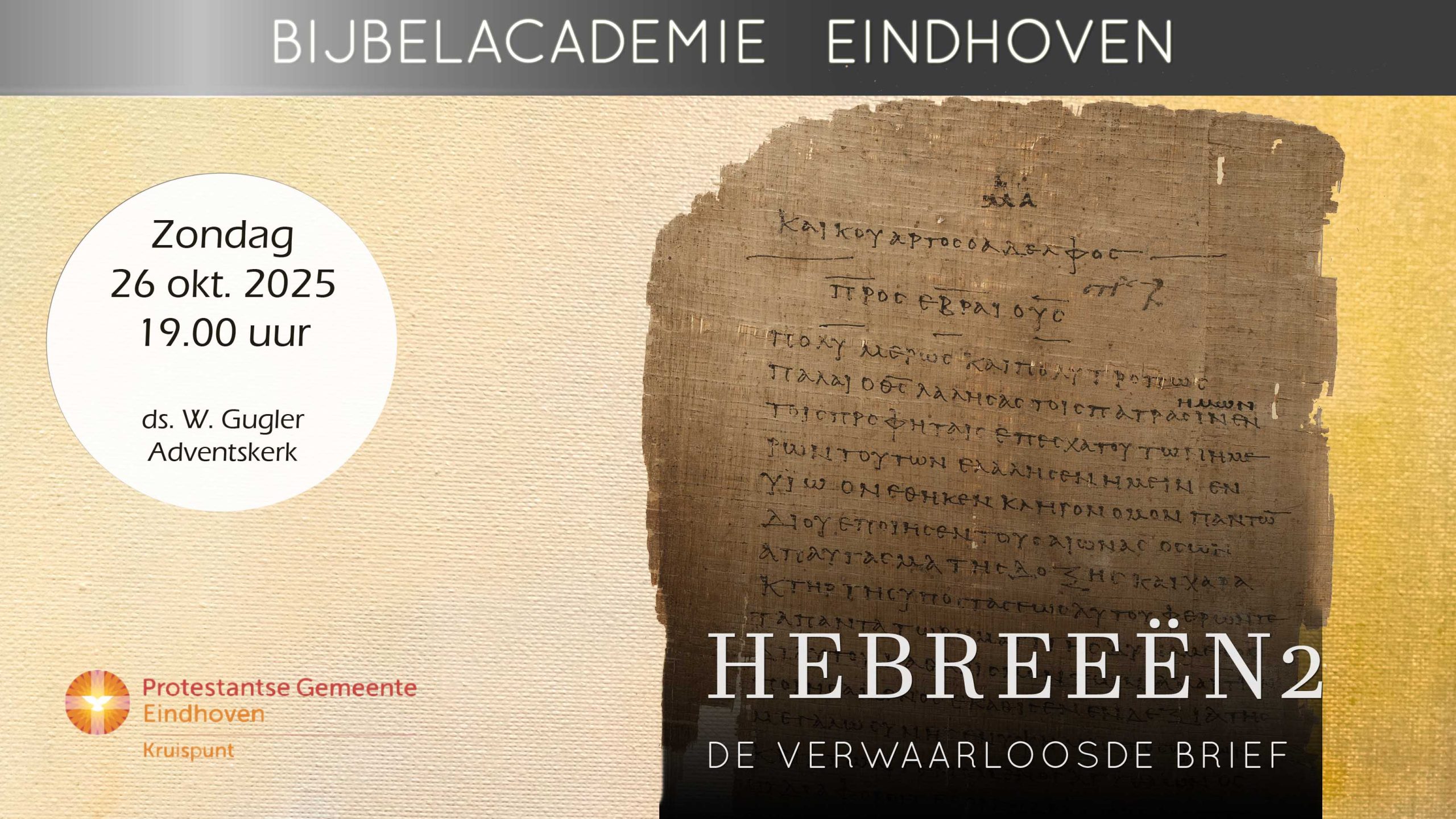 Bijbelacademie zondag 26 oktober om 19:00. Hebreeën 2. De verwaarloosde brief.