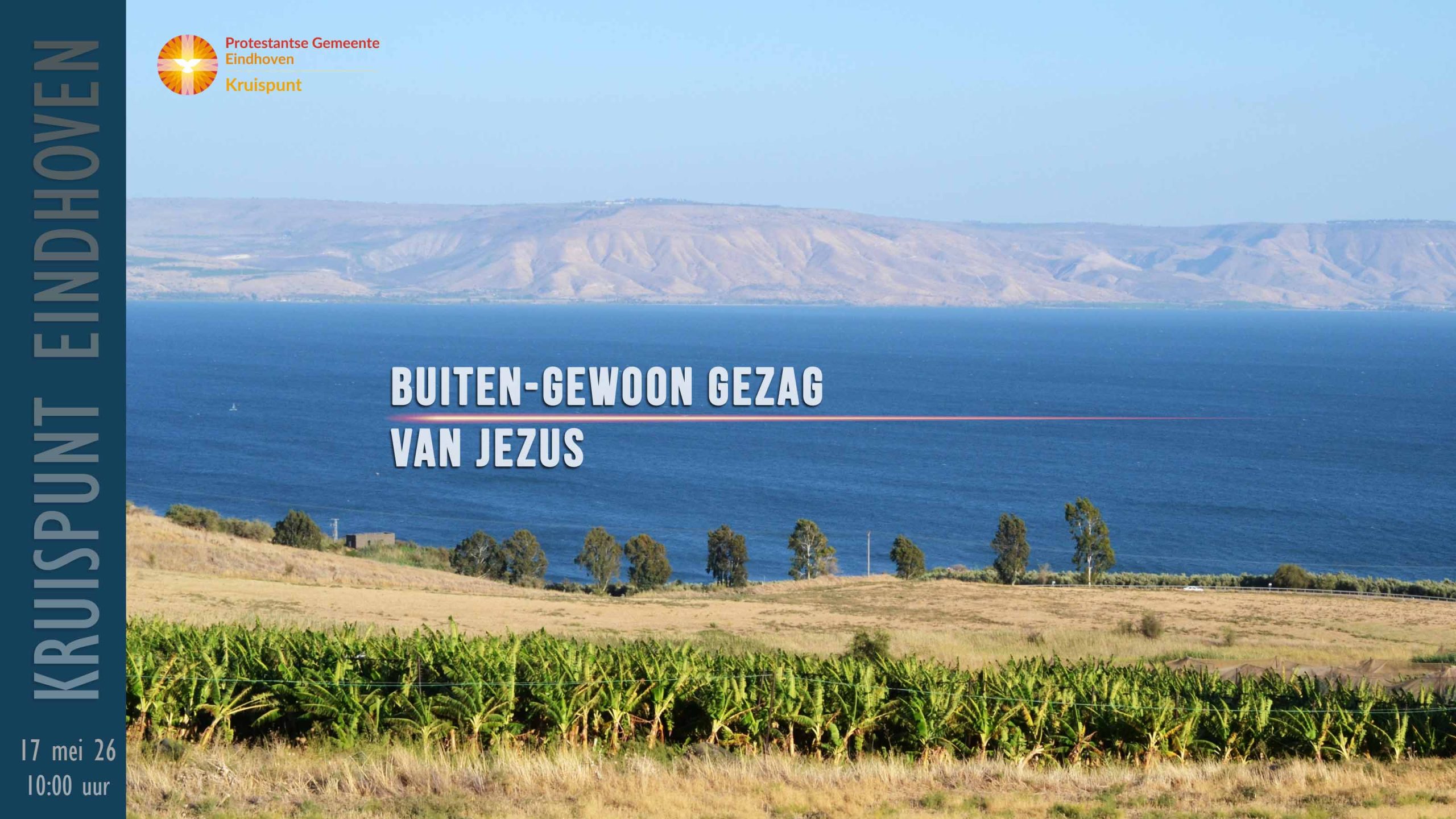 Kerkdienst 17 mei om 10:00. Buiten-gewoon gezag van Jezus.
